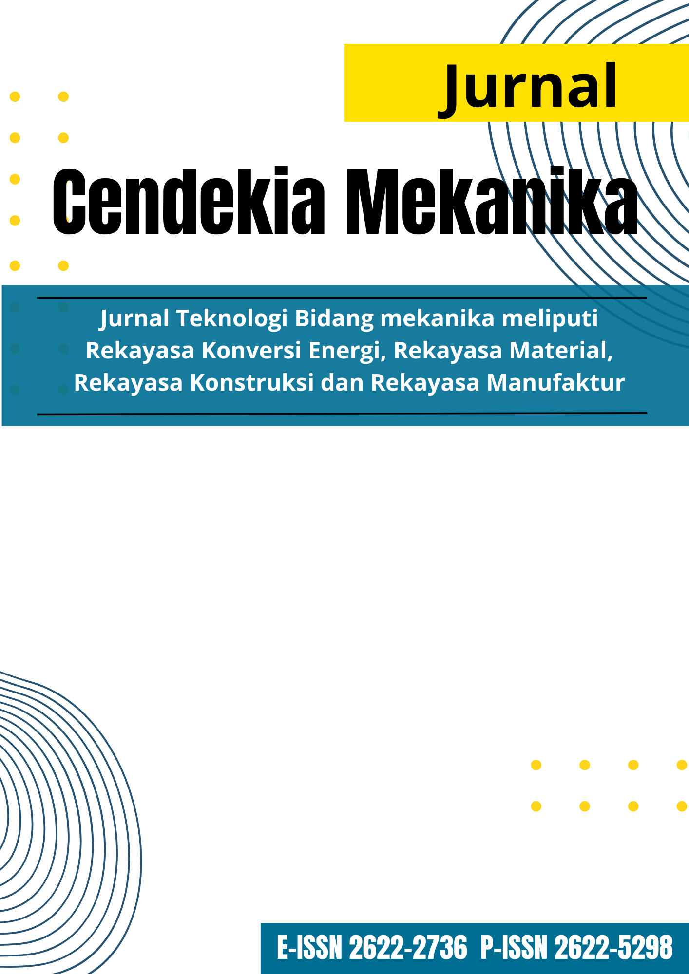 Jurnal Cendekia Mekanika merupakan media publikasi ilmiah hasil tugas akhir mahasiswa pada Teknologi Bidang Mekanika yang meliputi Rekayasa Konversi Energi, Rekayasa Material, Rekayasa Konstruksi dan Rekayasa Manufaktur yang diterbitkan oleh Program Studi Teknik Mesin, Fakultas Teknologi Indusri, Institut Teknologi Nasional Yogyakarta